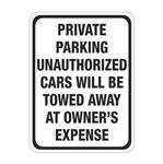 Private Parking Unauthorized Cars Will Be Towed Sign 18"x24"